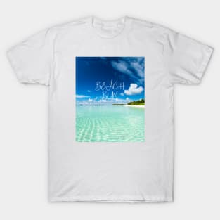 Beach bum - stunning beach scenery tshirt T-Shirt